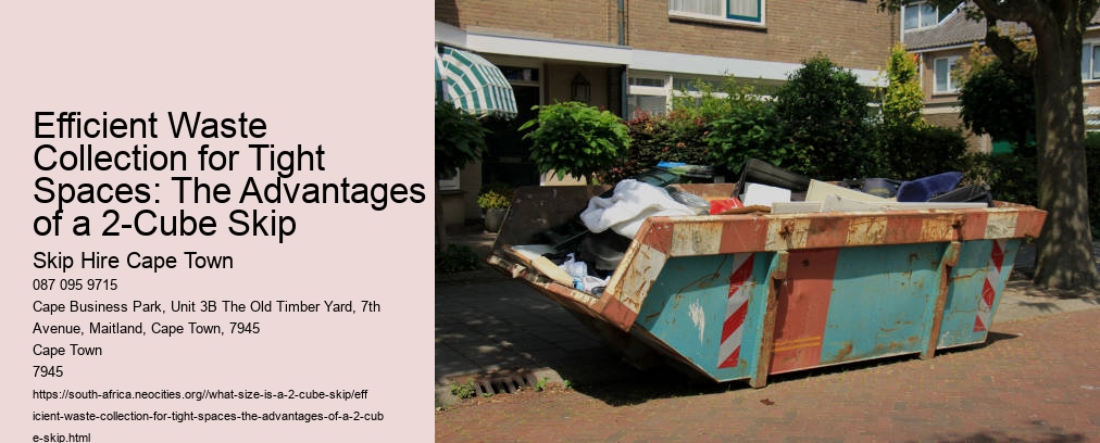 Efficient Waste Collection for Tight Spaces: The Advantages of a 2-Cube Skip